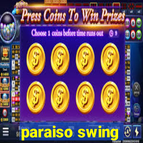 paraiso swing